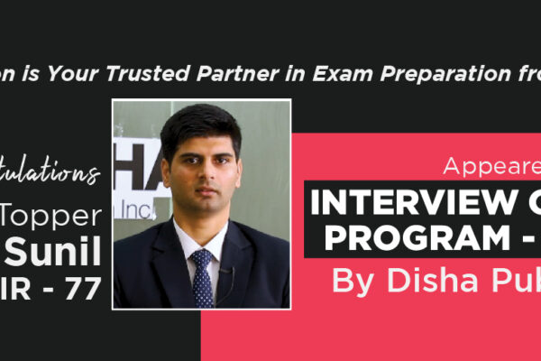 Sunil, IAS, Rank 77, UPSC CSE Topper 2022 Participated inInterview Guidance Program by Disha Publication