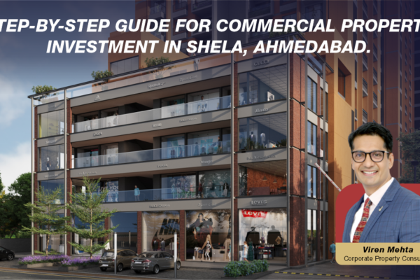 Step-by-Step Guide for Commercial Property Investment in Shela, Ahmedabad, Gujarat