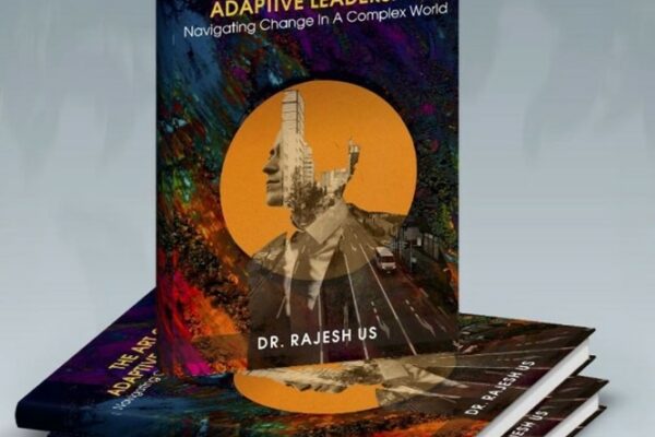 Unveiling “The Art of Adaptive Leadership”: A Sneak Peek into Dr. Rajesh’s Envisioned Masterpiece