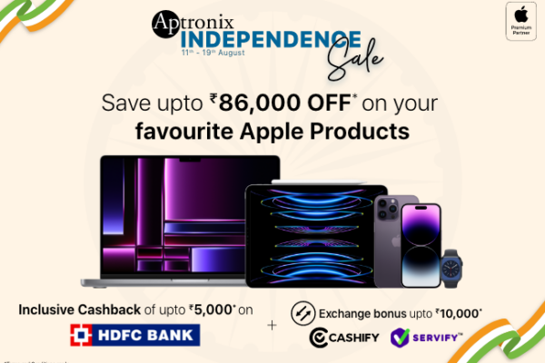 Aptronix Independence Day Sale: Save Up to Rs.86,000* (upto 35%*) on Apple Products