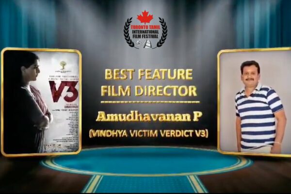 Director Amudhavanan bags Best Director Award for Vindhya Victim Verdict V3 at Toronto Tamil International Film Festival, Canada.