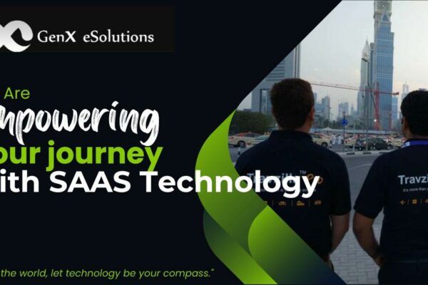 Revolutionizing Travel: GenX eSolutions SAAS Module Takes the Travel Industry by Storm