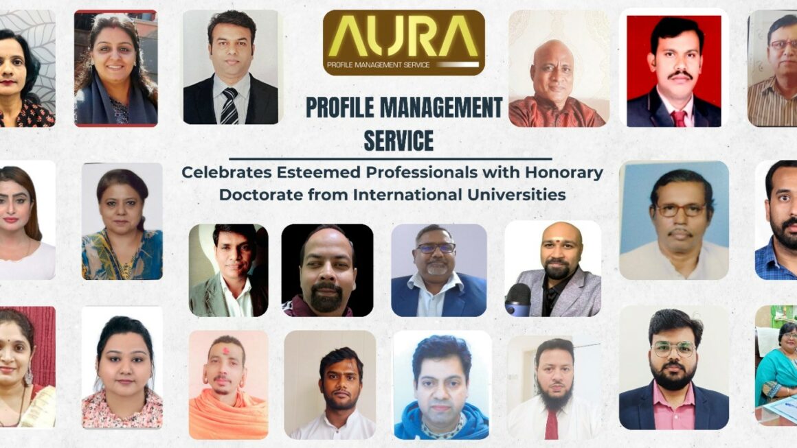 Aura Profile Management Services Celebrates Esteemed Professionals with Honorary Doctorates from International Universities