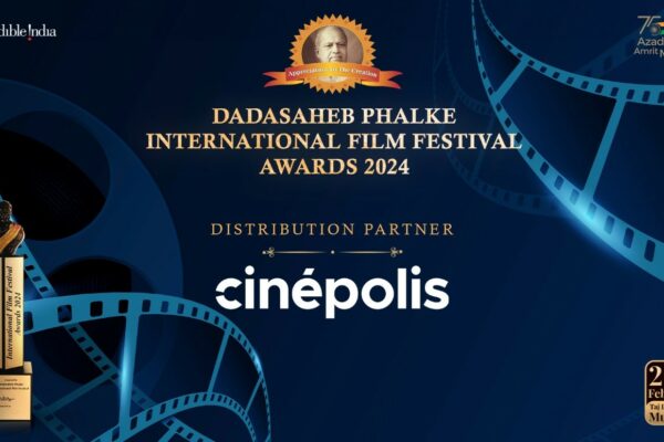 CINÉPOLIS INDIA TO BE THE OFFICIAL ‘DISTRIBUTION PARTNER’ OF DADASAHEB PHALKE INTERNATIONAL FILM FESTIVAL AWARDS 2024