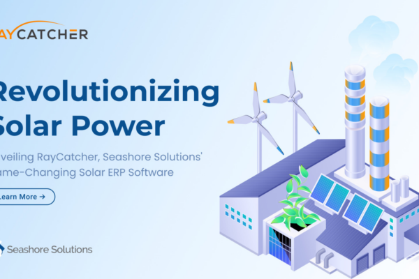 Revolutionizing Solar Power: Unveiling RayCatcher, Seashore Solutions’ Game-Changing Solar ERP Software