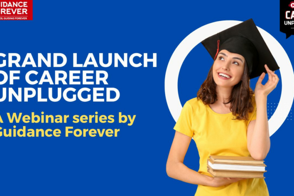 Grand Launch of CAREER UNPLUGGED – A Webinar series by Guidance Forever