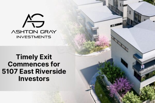 Ashton Gray Investments Announces Timely Exit for its 5107 East Riverside Investors after 18 Months of Timely Payouts