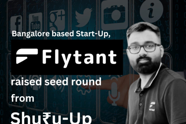 Bengaluru based startup Flytant – Influencer Marketplace raises Seed round from ShuruUp