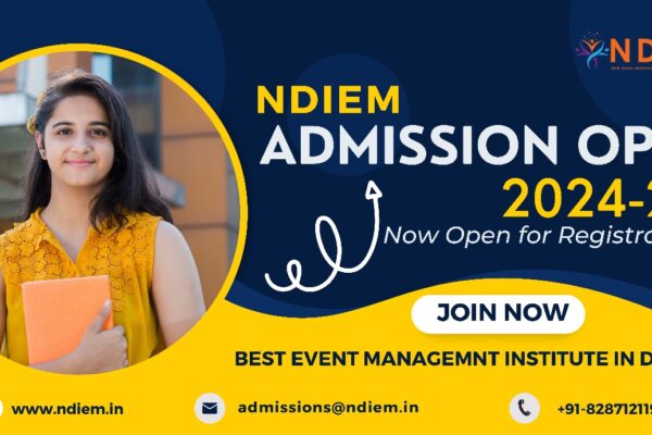 Admissions Open for 2024-25 at NDIEM: Best Event Management institute in Delhi