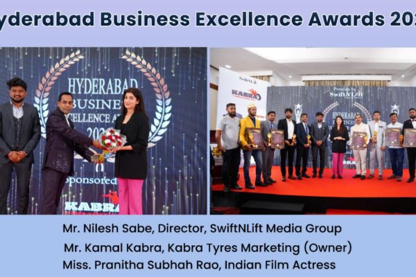 Hyderabad Business Excellence Awards 2024 Presented by SwiftNLift Media Group