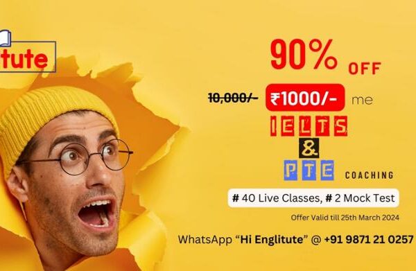 IELTS & PTE Coaching: Score a Perfect 7+! Limited-Time offer at ₹1000 (90% Discount)