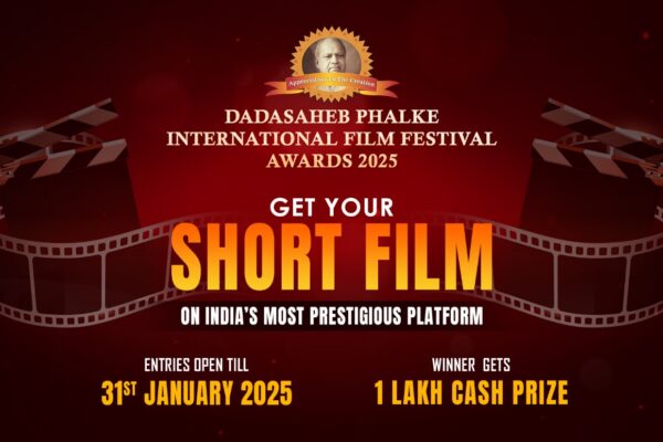 Submit Short Film | Entries Open at Dadasaheb Phalke International Film Festival