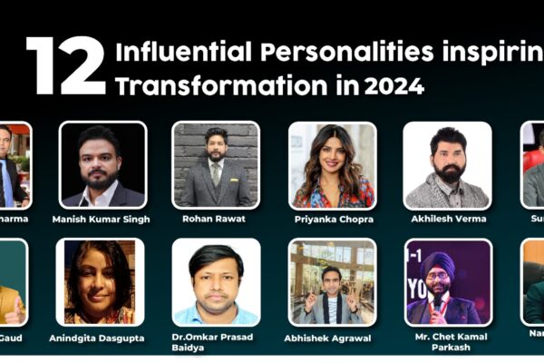 Meet 12 Influential Personalities inspiring Transformation in 2024