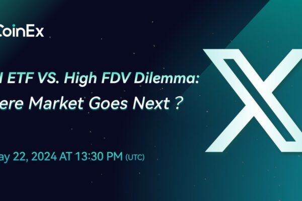 CoinEx: Exchanges Need to Play a Full Role to Free Users from the “High FDV Dilemma”