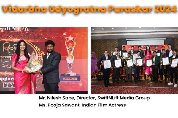 SwiftNLift Media Group Proudly Presents Vidarbha UdyogRatna Puraskar 2024