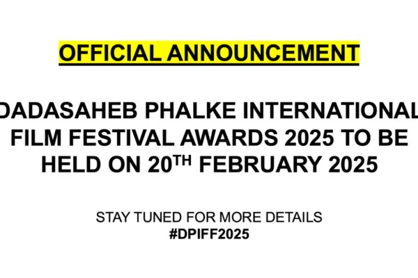 Official Announcement: Dadasaheb Phalke International Film Festival Awards 2025 to be held on 20th February, 2025