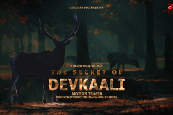 Motion Teaser for Director Niraj Chauhan’s ‘The Secret of Devkaaali’ Sets the Stage!