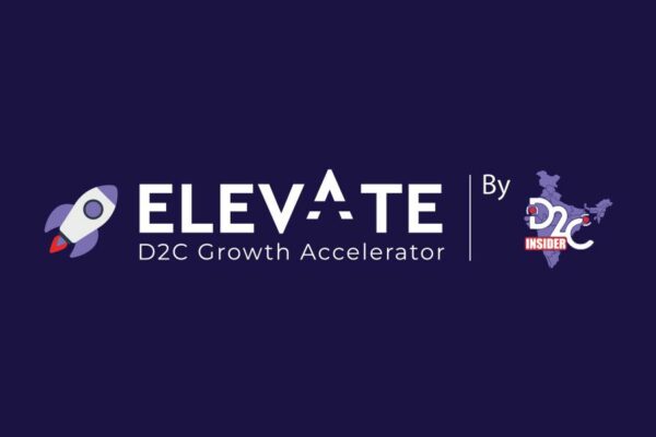 D2C Insider launches Cohort-3 of Elevate Growth Accelerator for Early-Stage D2C Brands with upto 1cr in seed funding