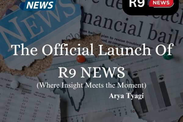 The Official Launch of R9 NEWS by Arya Tyagi, Founder of Webhack Solutions