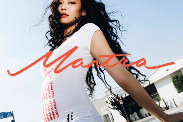 GLOBAL SUPERSTAR JENNIE DELIVERS “MANTRA,” HER MUCH-ANTICIPATED NEW SINGLE & MUSIC VIDEO OUT NOW