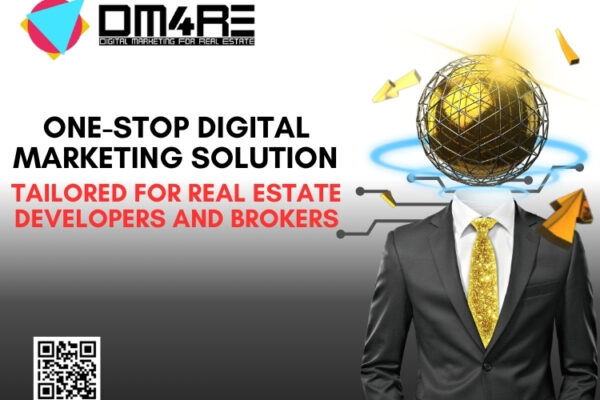 DM4RE: The Ultimate One-Stop Digital Marketing Solution Tailored for Real Estate Developers and Brokers