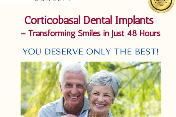 Corticobasal Dental Implants – Transforming Smiles in Just 48 Hours