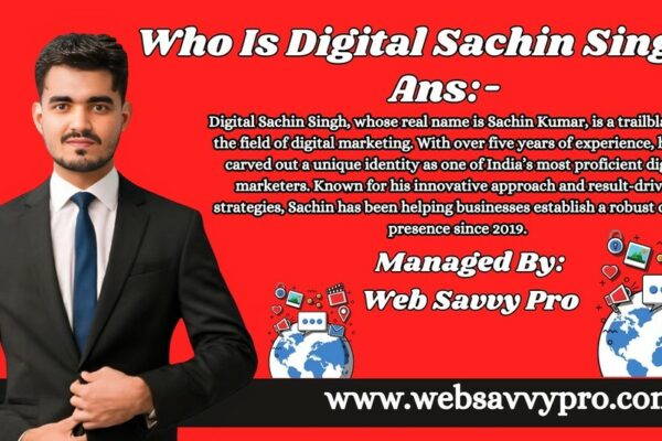 Who is Digital Sachin Singh?
