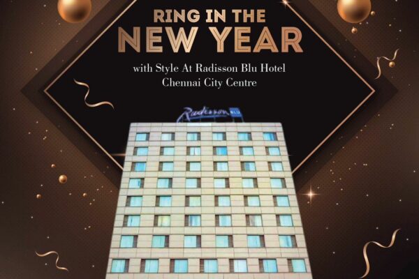 Ring in the New Year at Radisson Blu Hotel Chennai City Centre