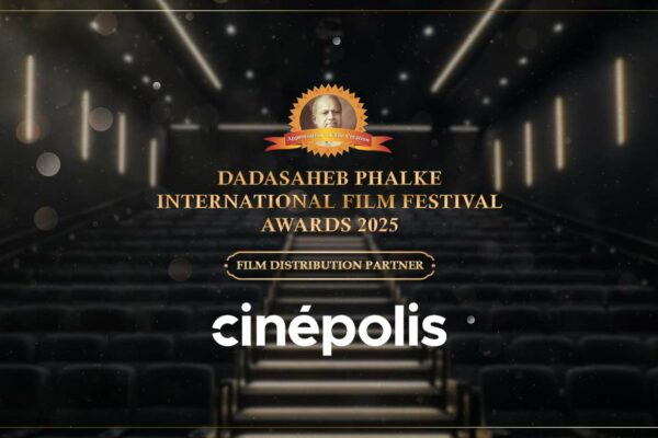 Cinépolis secures the position as ‘Film Distribution Partner’ for the prestigious Dadasaheb Phalke International Film Festival Awards 2025