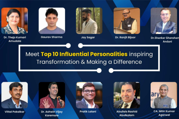 Meet Top 10 Influential Personalities inspiring Transformation & Making a Difference
