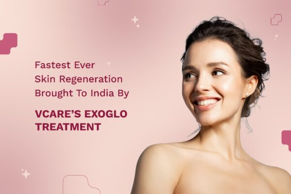 Exosome Therapy in India: VCare’s ExoGlo – This New Skin Therapy Is Changing the Anti-Aging Game