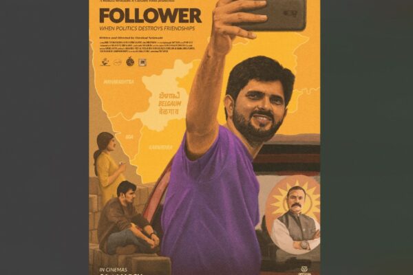 Harshad Nalawade’s ‘Follower’ to Release on March 21, 2025, Explores Belagavi Border Dispute