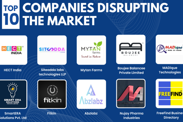 Meet the Game-Changers: Top 10 Companies Disrupting the Market