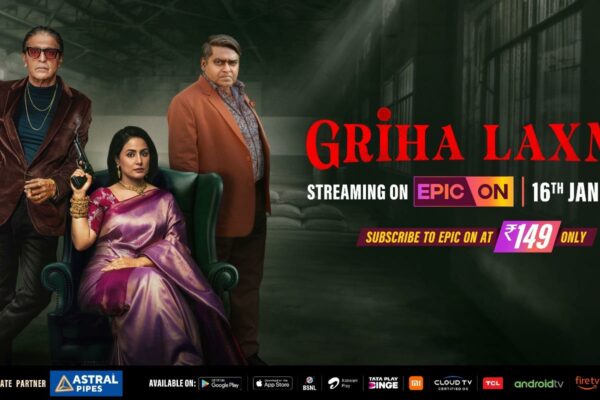 “WEB SERIES ‘GRIHA LAXMI’ ON EPICON – PRAHLAD KAKAR’S CREATIVE EXCELLENCE AND HINA KHAN’S SPECTACULAR PERFORMANCE MAKE IT A MUST-WATCH”