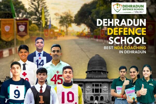 Dehradun Defence School: The Best NDA Coaching in Dehradun