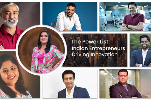 The Power List: Indian Entrepreneurs Driving Innovation