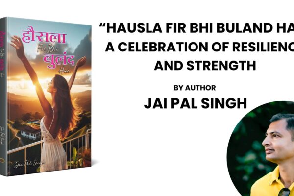 Hausla Fir Bhi Buland Hai: A Celebration of Resilience and Strength