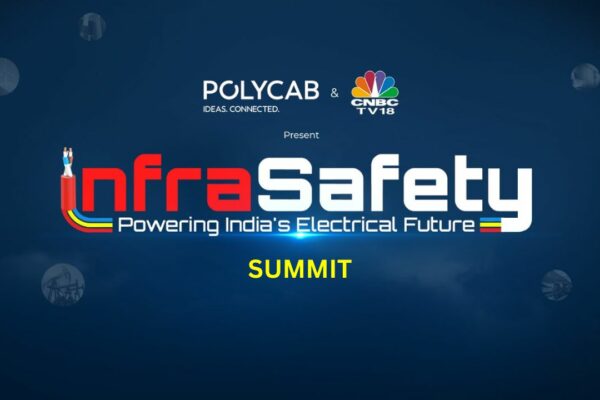 Polycab and CNBC-TV18’s Vision for a Safer India: Embedding Electrical Safety into Industry Practices