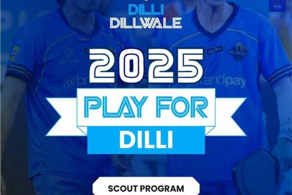 Dilli Dillwale Launches “Play for Dilli” — India’s First Yearlong Online Pickleball Scout Program