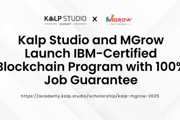 Kalp Studio and MGrow Launch IBM-Certified Blockchain Program with 100% Job Guarantee