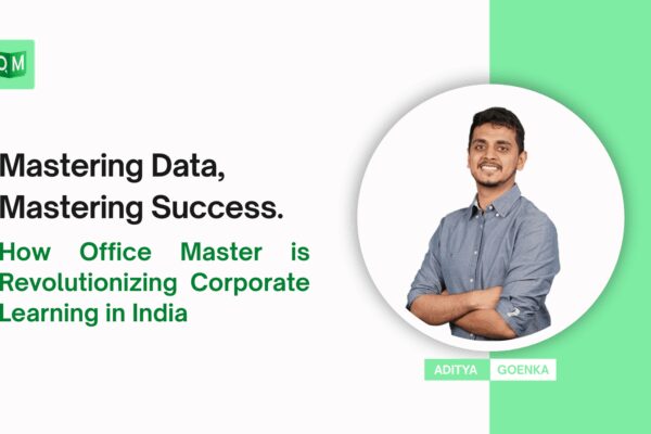 Mastering Data, Mastering Success: How Office Master is Revolutionizing Corporate Learning in India