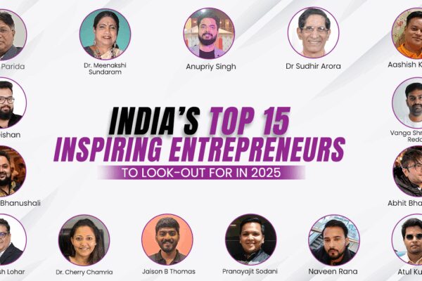 India’s 15 Inspiring Entrepreneurs to Look Out for In 2025
