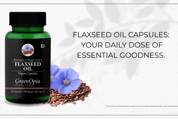 Flaxseed Oil Vegetarian Capsules Gaining Popularity in India for Omega-3 and Holistic Health Benefits.