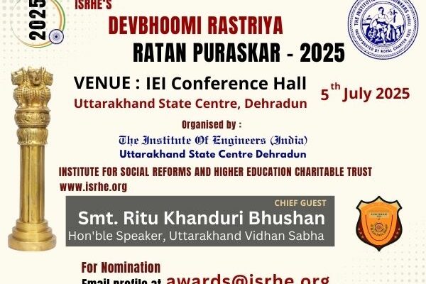 Devbhoomi Rastriya Ratan Puraskar – 2025Date: 5th July 2025Venue: The Institution of Engineers (India), Uttarakhand State Centre, Dehradun