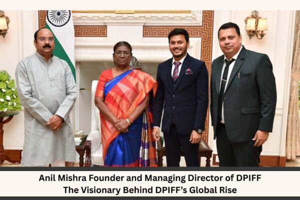 Anil Mishra Founder and Managing Director of DPIFF – The Visionary Behind DPIFF’s Global Rise