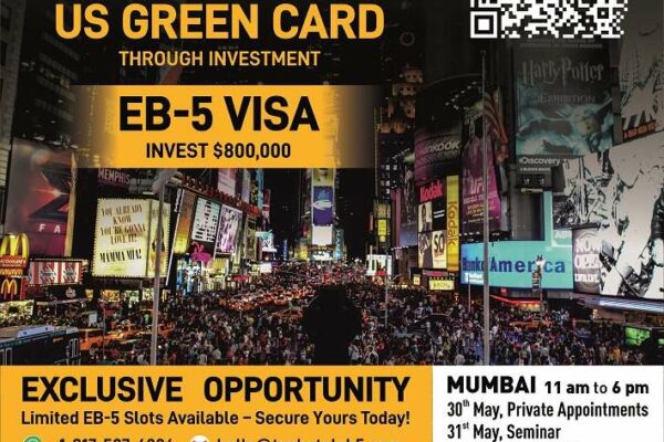 “US Green Card Through Investment: Exclusive EB-5 Seminar Hits Mumbai This May”