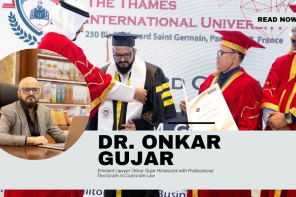 Eminent Lawyer Dr. Onkar Gujar Conferred with Professional Doctorate in Corporate Law at International Summit in Dubai