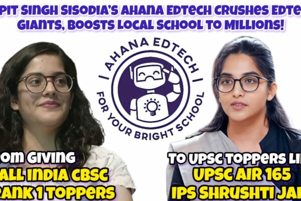 Arpit Singh Sisodia’s Ahana Edtech Ignites a Historic Revolution in India’s Education Sector, Empowering Schools to Rival Giants