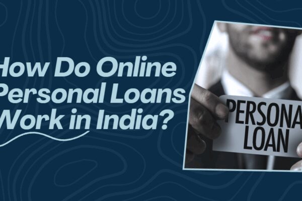 How Do Online Personal Loans Work in India?