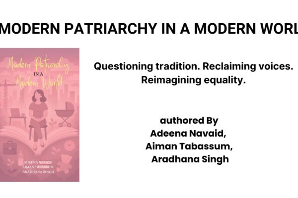 Modern Patriarchy in a Modern World” — A Bold, Unapologetic Call for Social Justice and Gender Equity by Three Trailblazing Law Students